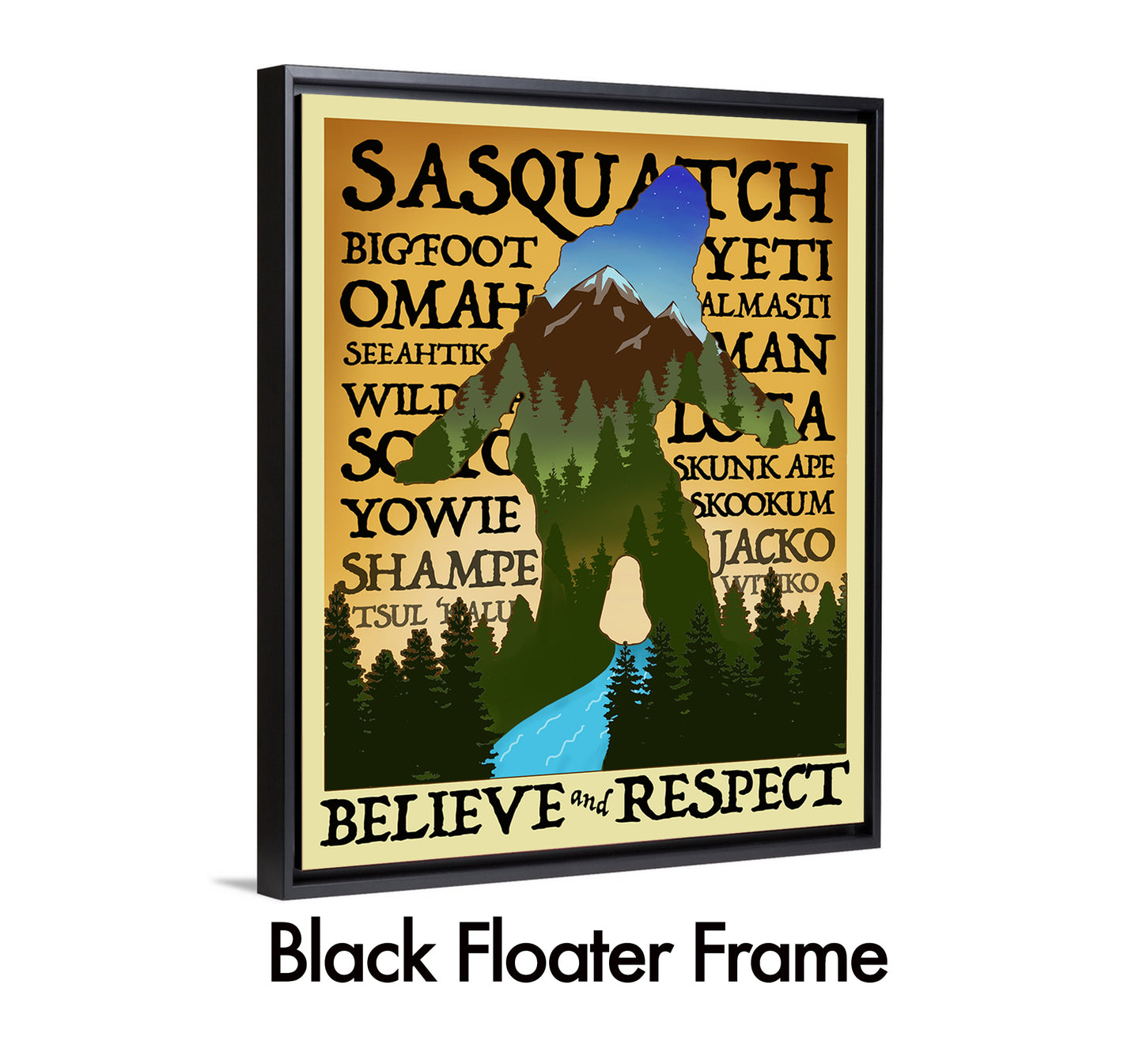 Sasquatch Believe and Respect