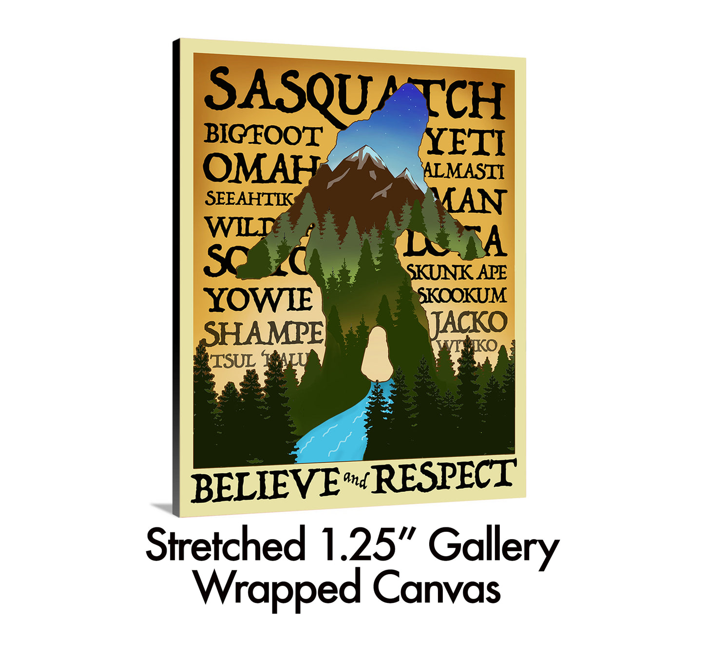 Sasquatch Believe and Respect