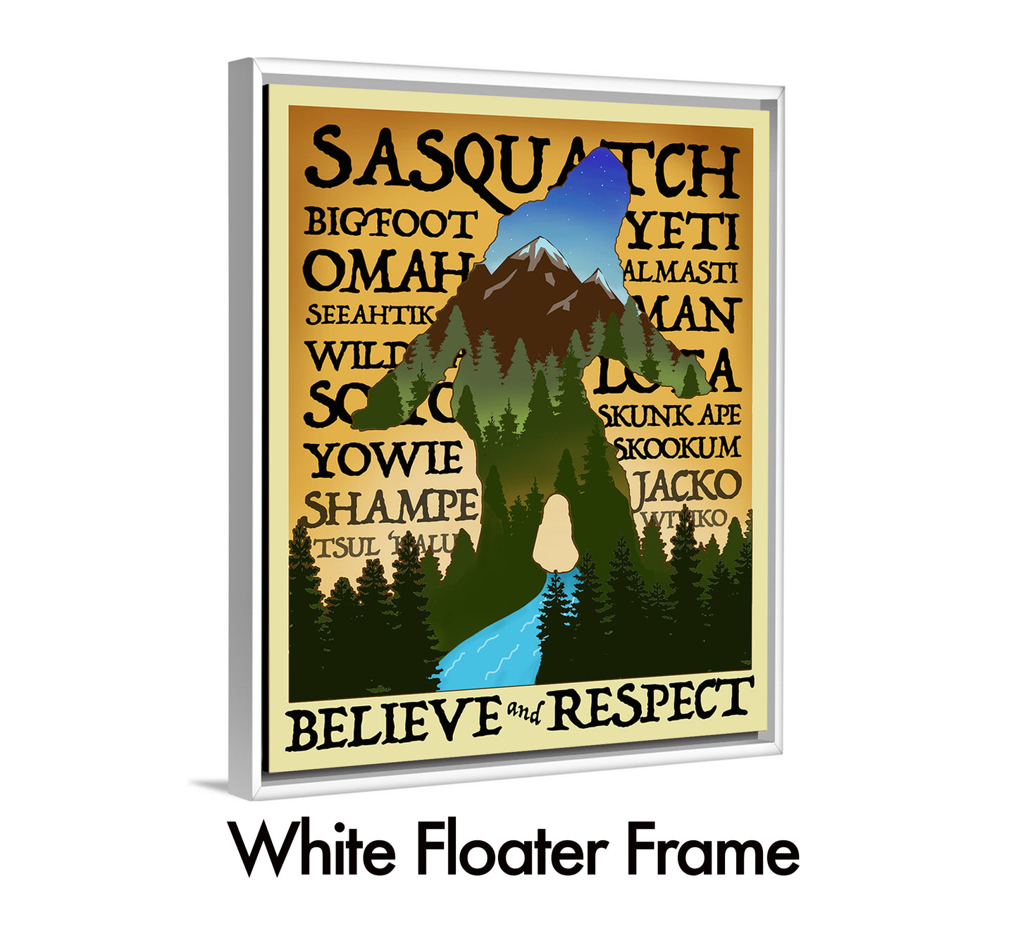 Sasquatch Believe and Respect
